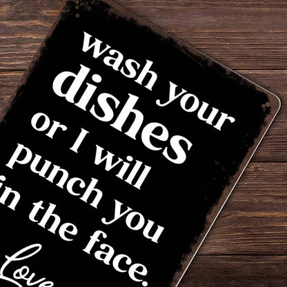 Funny 'Wash Your Dishes Or I'Ll Punch You In The Face' Metal Tin Sign